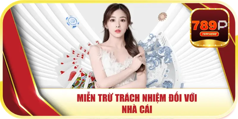 Miễn trừ trách nhiệm đối với nhà cái