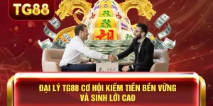 Đại lý TG88 Cơ Hội Kiếm Tiền Bền Vững và Sinh Lời Cao