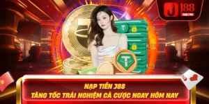J88 nạp rút nhanh